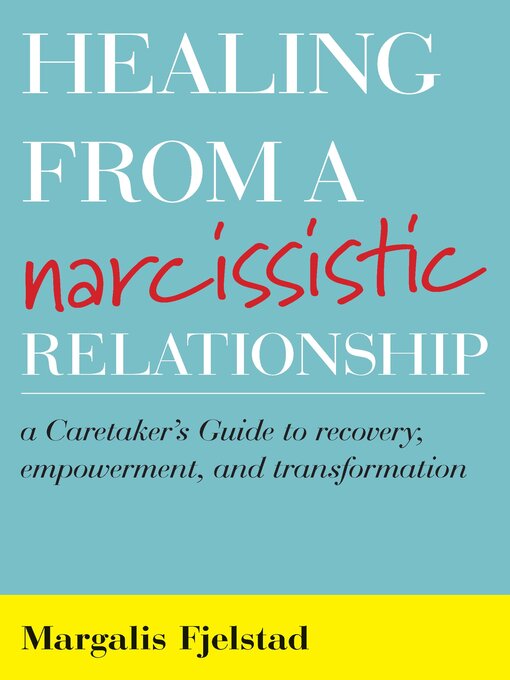 Title details for Healing from a Narcissistic Relationship by Margalis Fjelstad - Available